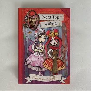 Ever After High Next Top Villain - Suzanne Selfors